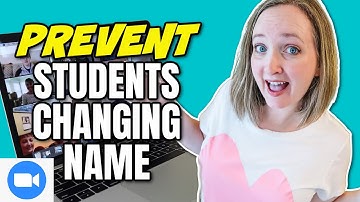 How To Prevent Student From Changing Name on ZOOM