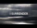 I surrender (Lyrics) ~ Hillsong Worship