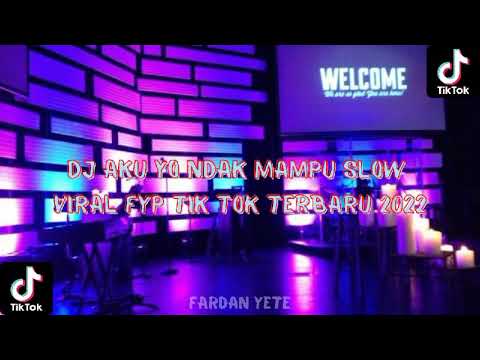 DJ YO NDAK MAMPU AKU DUDU SPEK IDAMANMU SLOW VIRAL FYP TIK TOK TERBARU 2022 🎧