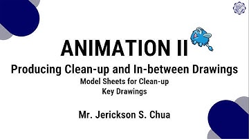 Animation II - Lesson 3 (Model Sheets for clean up and Key drawings)