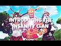 Introducing The Insanity Clan