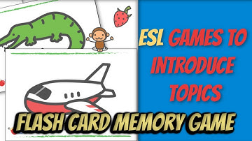 ESL Games To Introduce Topics | Flash Card Memory Game - Videos For Teachers