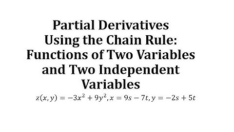 Use the Chain Rule to Find a Derivative of a Function of Two Variables and Two Independent Variables