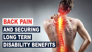 Back Pain and Securing Long Term Disability Benefits