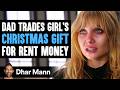 Dad trades girls gift for money what happens next is shocking  dhar mann studios