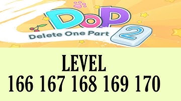 Dop 2 : Delete One Part Updated 2021 Level 166 167 168 169 170 Walkthrough Dop 2 : Level 166-170
