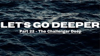 Sunday Service || Lets Go Deeper Part 22: Challenger Deep || 09/29/25