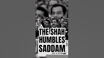 Saddam Hussein gets humbled by the Shah of Iran