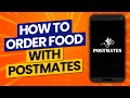 How To Use Postmates App to Order Food in 2021: How Does It Work?