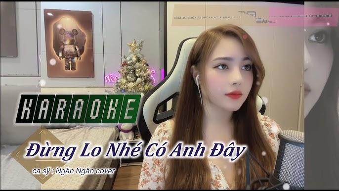 KARAOKE - ĐỪNG LO NHÉ CÓ ANH ĐÂY - BEAT CHUẨN - TONE NỮ- NGÂN NGÂN COVER - THIÊN TÚ OFFICIAL