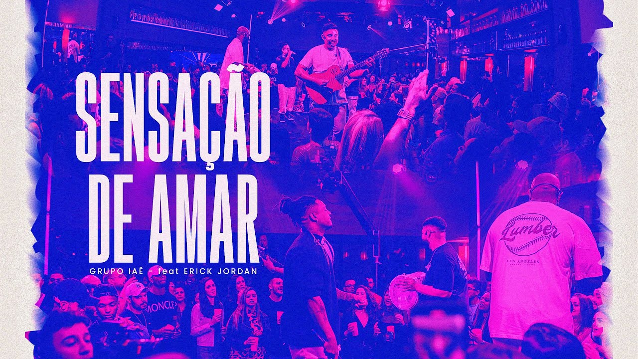 Grupo IAÊ e Erick Jordan - Sensação de Amar (Ao Vivo)