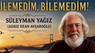 Ben Neyi̇ Eksi̇k Söyledi̇m? - 2/ Süleyman Yağiz
