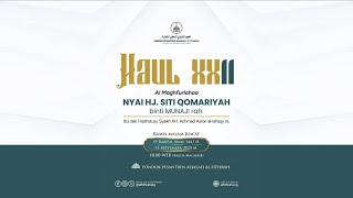 🔴 MAJLIS DZIKIR DAN HAUL XXII AL MAGHFURLAHAA NYAI HJ. SITI QOMARIYAH BINTI MUNAJI RAH. KE XXII