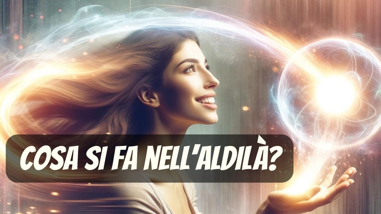 cosa si Fa nell'aldilà