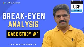 Information Break Even Analysis Case Study #1 | CCP Exam Series | www.carajaclasses.com News