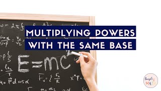 Multiplying Powers with the Same Base