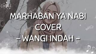 MARHABAN YA NABI🥰🥰   cover. By Wangi Indah