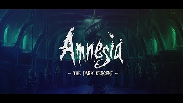 Amnesia: Collection Platinum Trophy Gameplay Walkthrough Part 4 - Amnesia: The Dark Descent