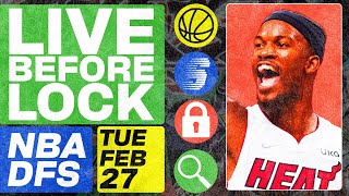 NBA DFS Deeper Dive \& Live Before Lock (Tuesday 2\/27\/24) | DraftKings \& FanDuel NBA Lineups