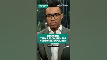 ‘Trump Accounts,’ explained.
