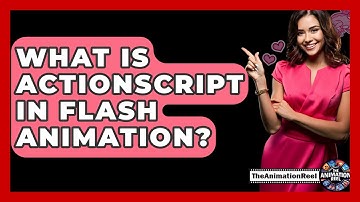 What Is ActionScript In Flash Animation? - The Animation Reel
