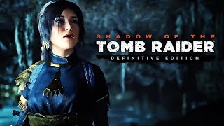 Shadow of the Tomb Raider Definitive Edition - Official Trailer