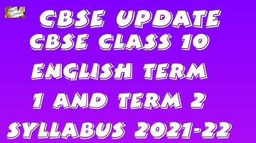 CBSE TERM WISE SYLLABUS ENGLISH 2021-22/CBSE class 10 TERM WISE SYLLABUS 2021-22 /CBSE UPDATE