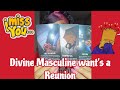 Divine Masculine want's a Reunion 💞🙌🏾😫