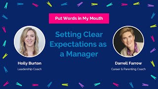 Famous Put Words In My Mouth: Setting Clear Expectations as a Manager | Darrell Farrow & Holly Burton Profile