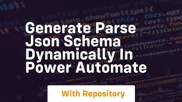 Generate parse json schema dynamically in power automate