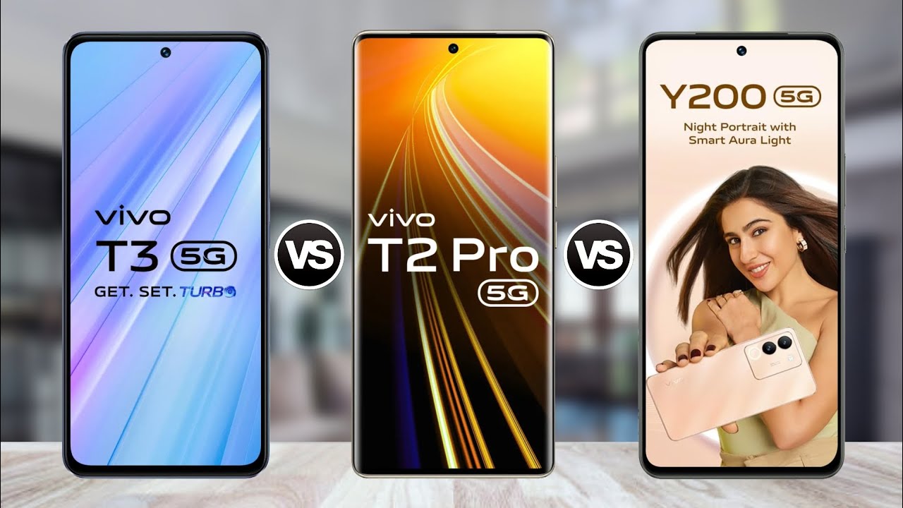 ViVO T3 5G Vs ViVO T2 Pro 5G Vs ViVO Y200 5G YouTube vivo-t3-5g-vs-vivo-t2-pro-5g-vs-vivo-y200-5g-youtube