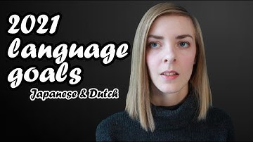Japanese & Dutch 2021 Language Goals (& 2020 reflection)