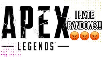 THIS is why I HATE RANDOMS !!!!!ㅣ Apex Legends PS4 ㅣ Playing Apex with Randoms