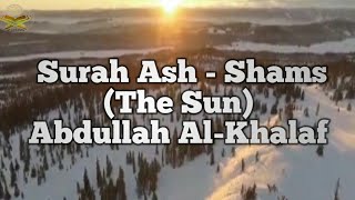91 - Ash-Shams (The sun)| Abdullah Al-Khalaf