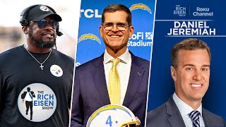 Why NFL Network’s Daniel Jeremiah Loved Steelers’ \& Chargers’ Draft Classes | The Rich Eisen Show