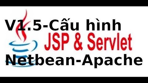 Java web JSP, Servlet - V1.5 -  Hướng dẫn cấu hình tomcat 9 với Netbean 8.2 (p2)