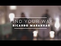 Ricardo maranho  find your way official music