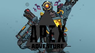 Apex Adventure Ep1 | Apex Legends |