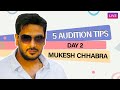 Audtion Tips & Tricks by Mukesh Chhabra| Day 2 Class | BOI