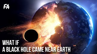 अगर धरती के पास ब्लैक होल आ जाए तो क्या होगा || What If a Black Hole Came Close to Earth?
