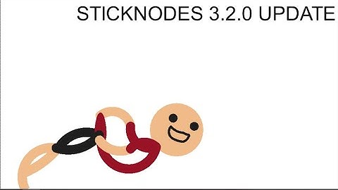 Sticknodes 3.2.0 update in a nutshell (INSPIRED)