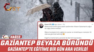 GAZİANTEP BEYAZA BÜRÜNDÜ