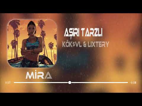 KÖK$VL & Lixtery  Aşırı Tarzlı ( Mirac Bak Remix )
