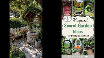 25 Magical Secret Garden Ideas to Create Your Own Hidden Oasis