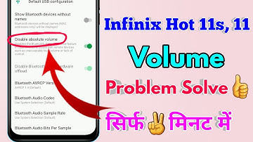 infinix hot 11s volume problem, infinix hot 11s volume setting, infinix hot 11 volume kaise badhaen