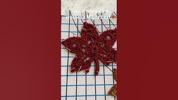 Crochet Maple Leaf Sneak Peak