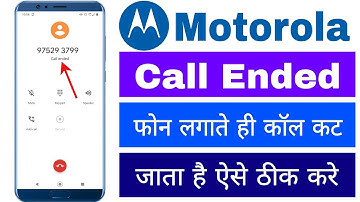 Motorola Call Ended Kaise Thik Kare Kisi Ko Bhi Phone Nahi Lag Raha Hai Call Ended Dikha Raha Hai