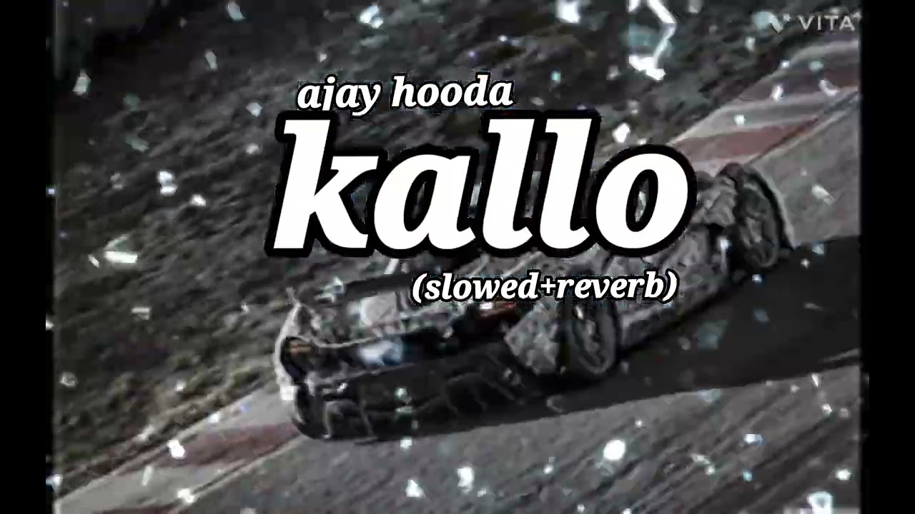 Kallo ajay hooda song  prefect slowedreverb lyrics video kallo lofi