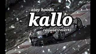 Kallo ajay hooda song  prefect (slowed+reverb) lyrics video kallo lofi. screenshot 2