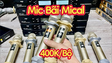 Xả 400K Bộ Mic - Mic Bãi Nội Địa Mical Đài Loan Dọn Kho Tiếng Chất Sóng Khoẻ Xả Rẻ Ae Karaoke